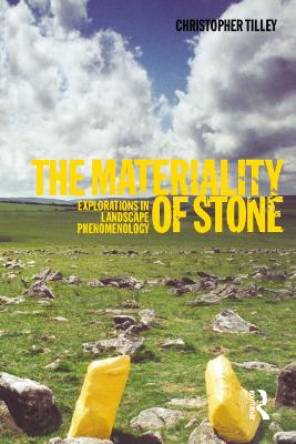 Materiality of Stone by Christopher Tilley