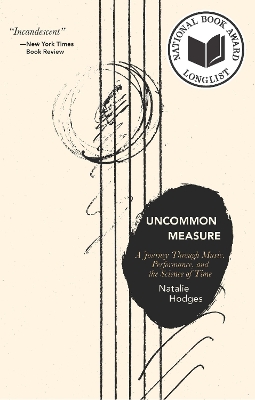 Uncommon Measure: A Journey Through Music, Performance, and the Science of Time book