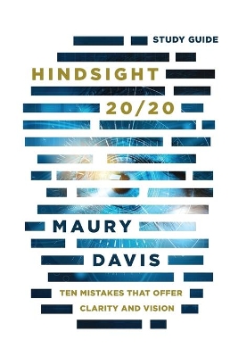 Hindsight 20/20 - Study Guide: Ten Mistakes That Offer Clarity And Vision book