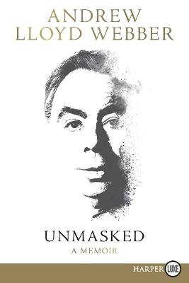 Unmasked [Large Print] by Andrew Lloyd Webber