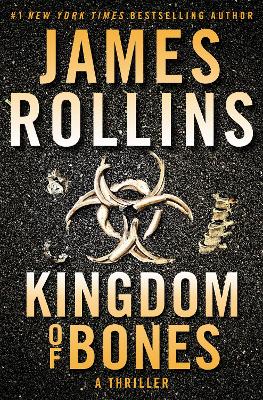 Kingdom of Bones: A Sigma Force Novel by James Rollins