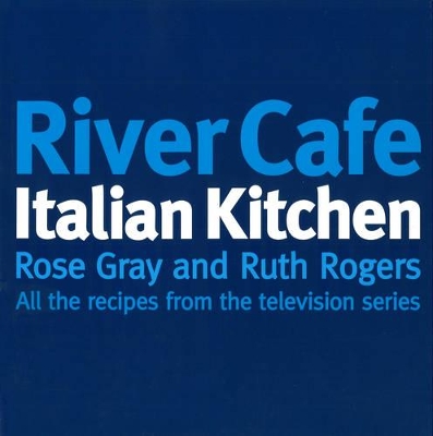 River Cafe Italian Kitchen book