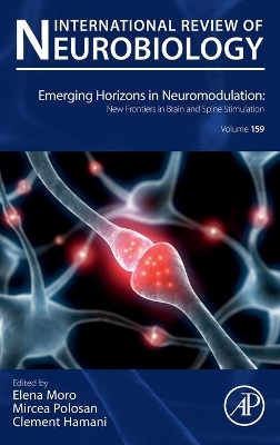 Emerging Horizons in Neuromodulation: New Frontiers in Brain and Spine Stimulation: Volume 159 by Clement Hamani