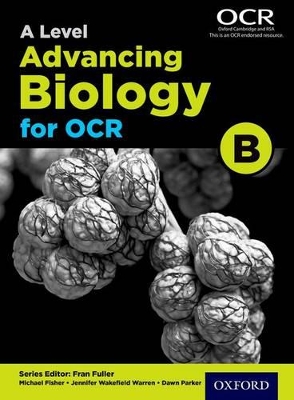 A Level Advancing Biology for OCR Student Book (OCR B) book