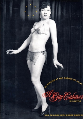 An Evening at the Garden of Allah: A Gay Cabaret in Seattle book