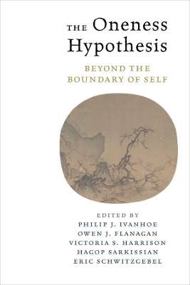 The Oneness Hypothesis: Beyond the Boundary of Self book