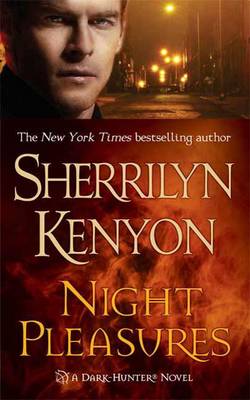 Night Pleasures (Dark-Hunter Novels) by Sherrilyn Kenyon