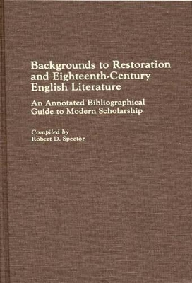 Backgrounds to Restoration and Eighteenth-Century English Literature book