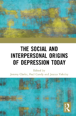 The Social and Interpersonal Origins of Depression Today book