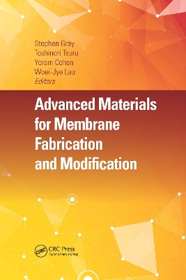 Advanced Materials for Membrane Fabrication and Modification by Stephen Gray