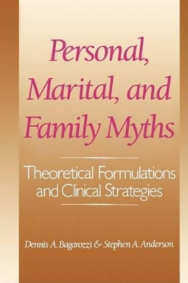 Personal, Marital, and Family Myths by Stephen A Anderson