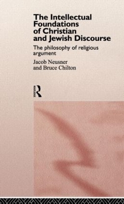 Intellectual Foundations of Christian and Jewish Discourse book