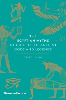 Egyptian Myths:A Guide to the Ancient Gods and Legends book