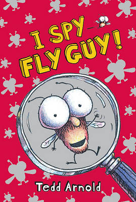 I Spy Fly Guy! by Tedd Arnold