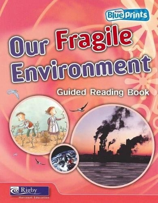 Blueprints Middle Primary B Unit 4: Our Fragile Environment Guided Reading Book book