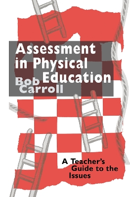 Assessment in Physical Education by Bob Carroll