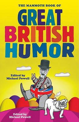 Mammoth Book of Great British Humor book