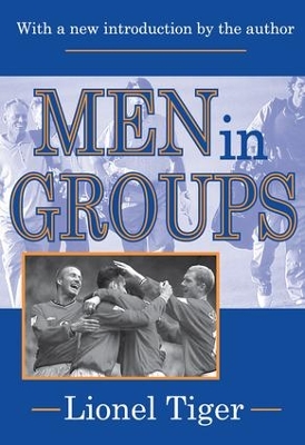 Men in Groups by Lionel Tiger