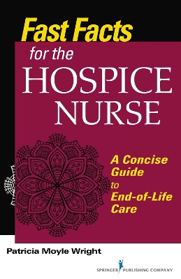 Fast Facts for the Hospice Care Nurse book