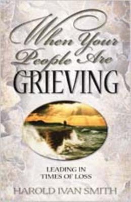 When Your People Are Grieving book