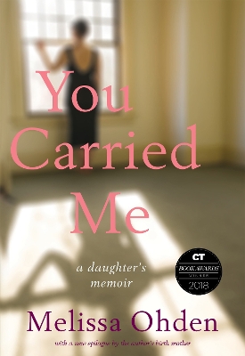 You Carried Me: A Daughter's Memoir book