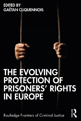 The Evolving Protection of Prisoners’ Rights in Europe by Gaëtan Cliquennois