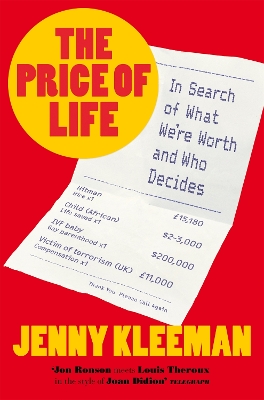 The Price of Life: In Search of What We're Worth and Who Decides book