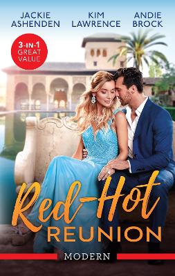 Red-Hot Reunion/Demanding His Hidden Heir/Claiming His Unknown Son/Reunited By The Greek's Vows by Kim Lawrence
