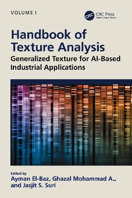 Handbook of Texture Analysis: Generalized Texture for AI-Based Industrial Applications by Ayman El-Baz