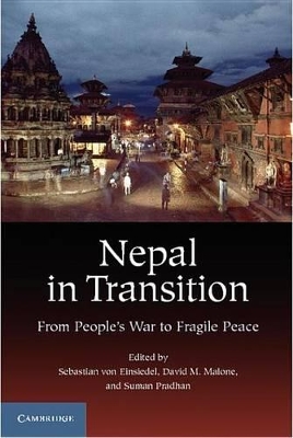 Nepal in Transition by Sebastian von Einsiedel