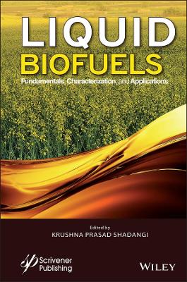 Liquid Biofuels: Fundamentals, Characterization, and Applications book