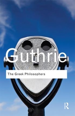 The Greek Philosophers by W. K. C. Guthrie