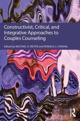 Constructivist, Critical, And Integrative Approaches To Couples Counseling book