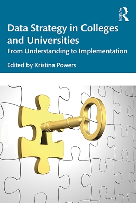 Data Strategy in Colleges and Universities: From Understanding to Implementation book