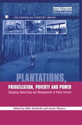 Plantations Privatization Poverty and Power by Michael Garforth