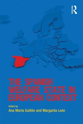 The The Spanish Welfare State in European Context by Ana Marta Guillén