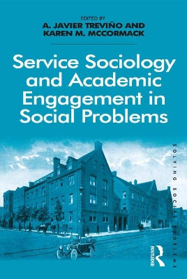 Service Sociology and Academic Engagement in Social Problems by A. Javier Treviño