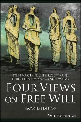 Four Views on Free Will by John Martin Fischer