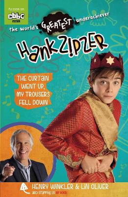 Hank Zipzer 11: The Curtain Went Up, My Trousers Fell Down by Henry Winkler