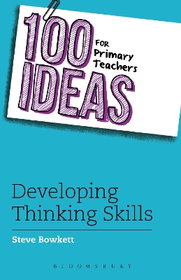 100 Ideas for Primary Teachers: Developing Thinking Skills book