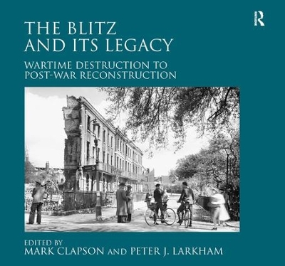 Blitz and its Legacy by Peter J. Larkham