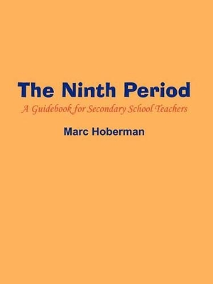 The Ninth Period: A Guidebook for Secondary School Teachers book