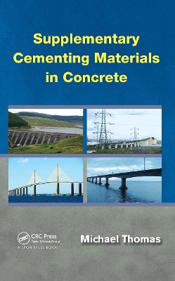 Supplementary Cementing Materials in Concrete by Michael Thomas