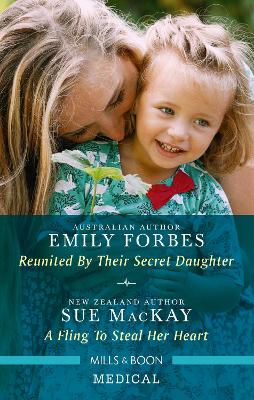 Reunited by Their Secret Daughter/A Fling to Steal Her Heart book