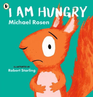 I Am Hungry by Michael Rosen