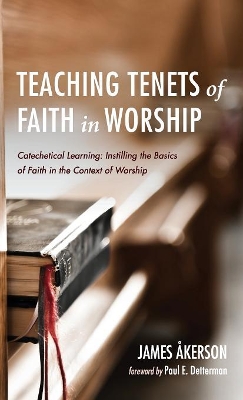 Teaching Tenets of Faith in Worship by James Akerson