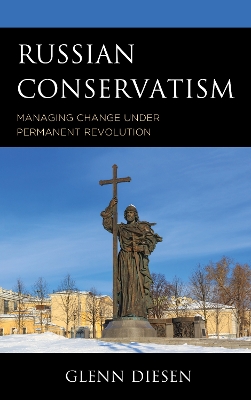 Russian Conservatism: Managing Change under Permanent Revolution book