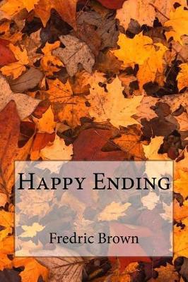 Happy Ending by Fredric Brown