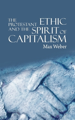 Protestant Ethic and the Spirit of Capitalism book