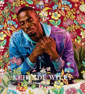 Kehinde Wiley: An Archaeology of Silence book